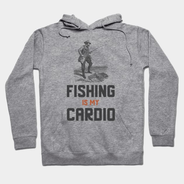 Fishing Is My Cardio Hoodie by Jitesh Kundra